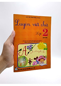 Luyện Viết Chữ Lớp 2 - Tập 2 (Biên Soạn Theo Chương Trình Giáo Dục Phổ Thông Mới)