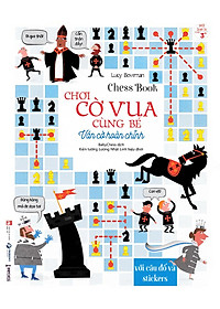 Sách Chơi Cờ Vua Cùng Bé Ván Cờ Hoàn Chỉnh