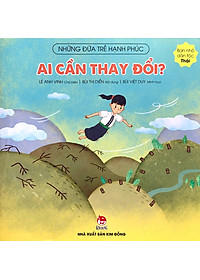 Những Đứa Trẻ Hạnh Phúc: Ai Cần Thay Đổi? - Bạn Nhỏ Dân Tộc Thái