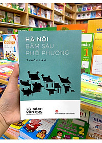 Sách Văn Học Trong Nhà Trường: Hà Nội Băm Sáu Phố Phường (Tái Bản 2019)