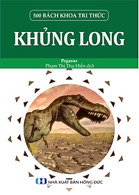 500 Bách Khoa Tri Thức - Khủng Long