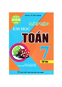 Combo Bài Tập Em Học Toán Lớp 7 (Dùng Chung Cho Các Bộ SGK Mới Hiện Hành ,Bộ 2 Cuốn - Baochaubooks)
