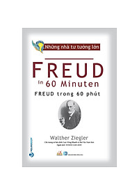 Sách Nhà Tư Tưởng Lớn - Freud Trong 60 Phút