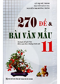 Sách 270 Đề & Bài Văn Mẫu Lớp 11