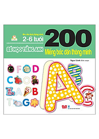 Sách 200 Miếng Bóc Dán Thông Minh - Bé Học Tiếng Anh (2-6 Tuổi) - (Tái Bản 2018)