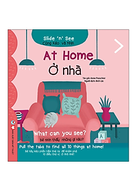 Combo: (Bộ 4 Cuốn): Cùng Kéo Và Nhìn (Sách Song Ngữ Có Tương Tác): Ở Nhà + Các Phương Tiện + Từ Trái Nghĩa + Các Loại Động Vật