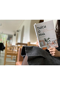 Sách - Thích Ở Nhà (Bìa mềm)  (tặng kèm bookmark)