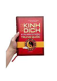 Sách - Kinh Dịch Và Cấu Hình Tư Tưởng Trung Quốc - Bìa Cứng