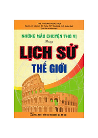 Sách - Combo Những Mẩu Chuyện Thú Vị Trong Lịch Sử Việt Nam Và  Thế Giới (Bộ 2 Cuốn)