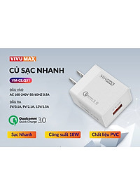 Củ Sạc nhanh cao cấp VivuMax CE.Q31 sạc nhanh công nghệ Qualcomm QC3.0, Sạc nhanh 5V-3A, 18W, tương thích hầu hết các thiết bị – Hàng Chính Hãng