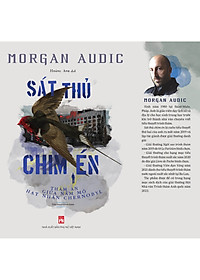 Sách Sát Thủ Chim Én - Thảm Án Giữa Nấm Mồ Hạt Nhân Chernobyl