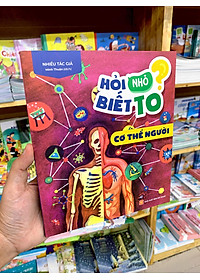 Hỏi Nhỏ Biết To - Cơ Thể Người (Tái Bản 2022)