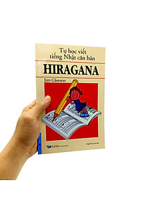 Tự Học Viết Tiếng Nhật Căn Bản Hiragana (Tái Bản)