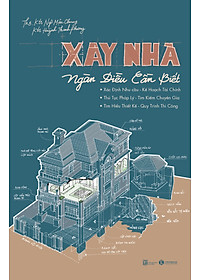 Xây nhà - Ngàn điều cần biết - Bản in 2024