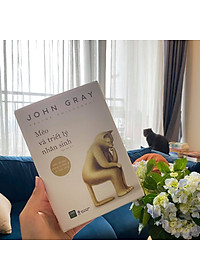 Mèo và triết lý nhân sinh - John Gray