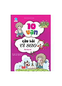 Combo 3 cuốn Khoa học chẳng khó: Những ngôi sao kỳ vĩ (Tái bản) + 10 vạn câu hỏi vì sao  - Hóa học vui + 10 vạn câu hỏi vì sao - Khám phá thế giới vi sinh vật