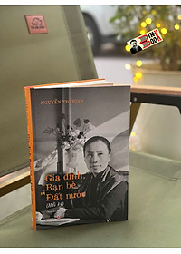 (Bìa cứng, tái bản 2025) HỒI KÝ GIA ĐÌNH – BẠN BÈ – ĐẤT NƯỚC – Nguyễn Thị Bình – NXB CTQGST