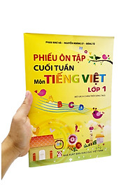 Phiếu Ôn Tập Cuối Tuần Môn Tiếng Việt Lớp 1 (Bộ Sách Chân Trời Sáng Tạo)