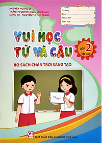 Vui Học Từ Và Câu Lớp 2 - Tập 2 (Bộ Sách Chân Trời Sáng Tạo)