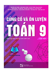 Sách - Củng cố và Ôn luyện Toán 9 - Tập 1