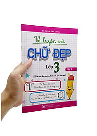 Vở Luyện Viết Chữ Đẹp Lớp 3 - Tập 2 (Biên Soạn Theo Chương Trình Sách Giáo Khoa Mới)