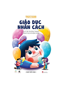 Combo 2 sách cha mẹ nuôi dạy con: Thực hành giáo dục nhân cách + Thiết lập giới hạn cho trẻ cá tính