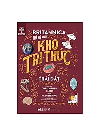 Britannica Thế Hệ Mới - Kho Tri Thức (Trọn Bộ 8 Cuốn) - Bản Quyền