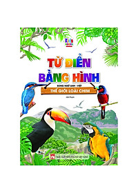 Sách - Từ Điển Bằng Hình Thế Giới Động Vật - Động Vật Dưới Nước - Thế Giới Loài Chim (Bộ 3 Cuốn)