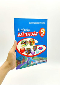 Luyện Tập Mĩ Thuật 5 - Tập 1 (2023)