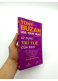 Sách Sử Dụng Trí Tuệ Của Bạn (Tái Bản)