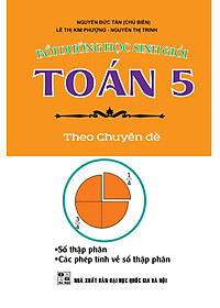 Combo Bồi Dưỡng Học Sinh Giỏi Toán 5 Theo Chuyên Đề (KV)