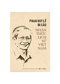 Phan Huy Lê Di Cảo - Nhận Thức Lịch Sử Việt Nam