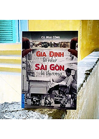 Gia Định Là Nhớ Sài Gòn Là Thương - Bookcity