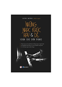 Những Nhạc Khúc Hay & Dễ Soạn Cho Đàn Piano