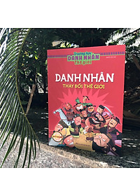 Sách Danh Nhân thay đổi thế giới