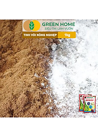 Tinh Vôi Nông Nghiệp Greenhome, Bao 1kg, Cải Tạo Đất, Sạch Nấm Bệnh, Bổ Sung Vi Lượng Giúp Lá To, Quả Nặng