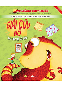 Chú Khủng Long Tham Ăn: Giải Cứu Bố - Bài Học Về Số Đếm (Song Ngữ)