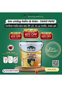 [Thùng 10 Kg] Sơn Chống Thấm PU (Polyurethane) TAIKO PU92 - Sàn Lộ Thiên Đã Ốp Lát, Tăng Bám Dính, Tăng Chịu Lực, Mài Mòn