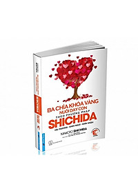 Sách - Yêu Thương, Khen Ngợi Và Nhìn Nhận - Bí Quyết Nuôi Dạy Con Theo Phương Pháp Shichida - Ba Chìa Khóa Vàng Nuôi Dạy Con Theo Phương Pháp Shichida