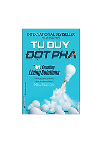 Cuốn Sách Kỹ Năng Hay: TƯ DUY ĐỘT PHÁ - Giúp Bạn Đạt Mục Tiêu Mà Không Phải Mất Quá Nhiều Thời Gian và Nguồn Lực