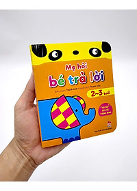 Mẹ Hỏi Bé Trả Lời - Hỏi Đáp Rèn Trí Thông Minh - 2-3 Tuổi