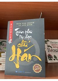 Toàn Thư Tự Học Chữ Hán (Tái Bản) - Vanlangbooks