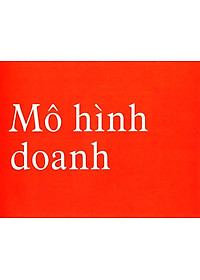 Sách Tạo Lập Mô Hình Kinh Doanh (Tái bản)