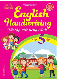Sách English Handwriting - Vở Tập Viết Tiếng Anh Lớp 5 - Tập 2
