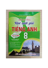 Sách - Bồi dưỡng học sinh giỏi tiếng anh 8 (dùng chung cho các bộ sgk hiện hành) (HA)