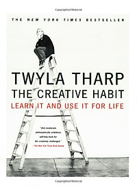 The Creative Habit: Learn It And Use It For Life