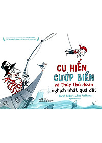 Sách Cu Hiển Cướp Biển Và Thủy Thủ Đoàn Nghịch Nhất Quả Đất