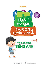 Sách Hành Trang Giúp Con Tự Tin Vào Lớp 1 - Quyển 4: Cùng Con Học Tiếng Anh