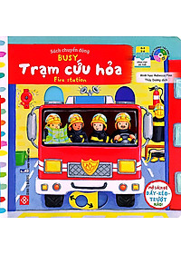 Sách Tương Tác - Sách Chuyển Động - Busy - Fire Station - Trạm Cứu Hỏa