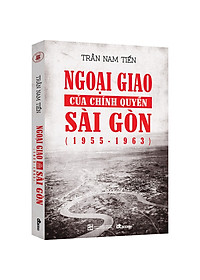 Sách Ngoại Giao Của Chính Quyền Sài Gòn 1955-1963